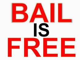 BAIL; FREE OR NOT