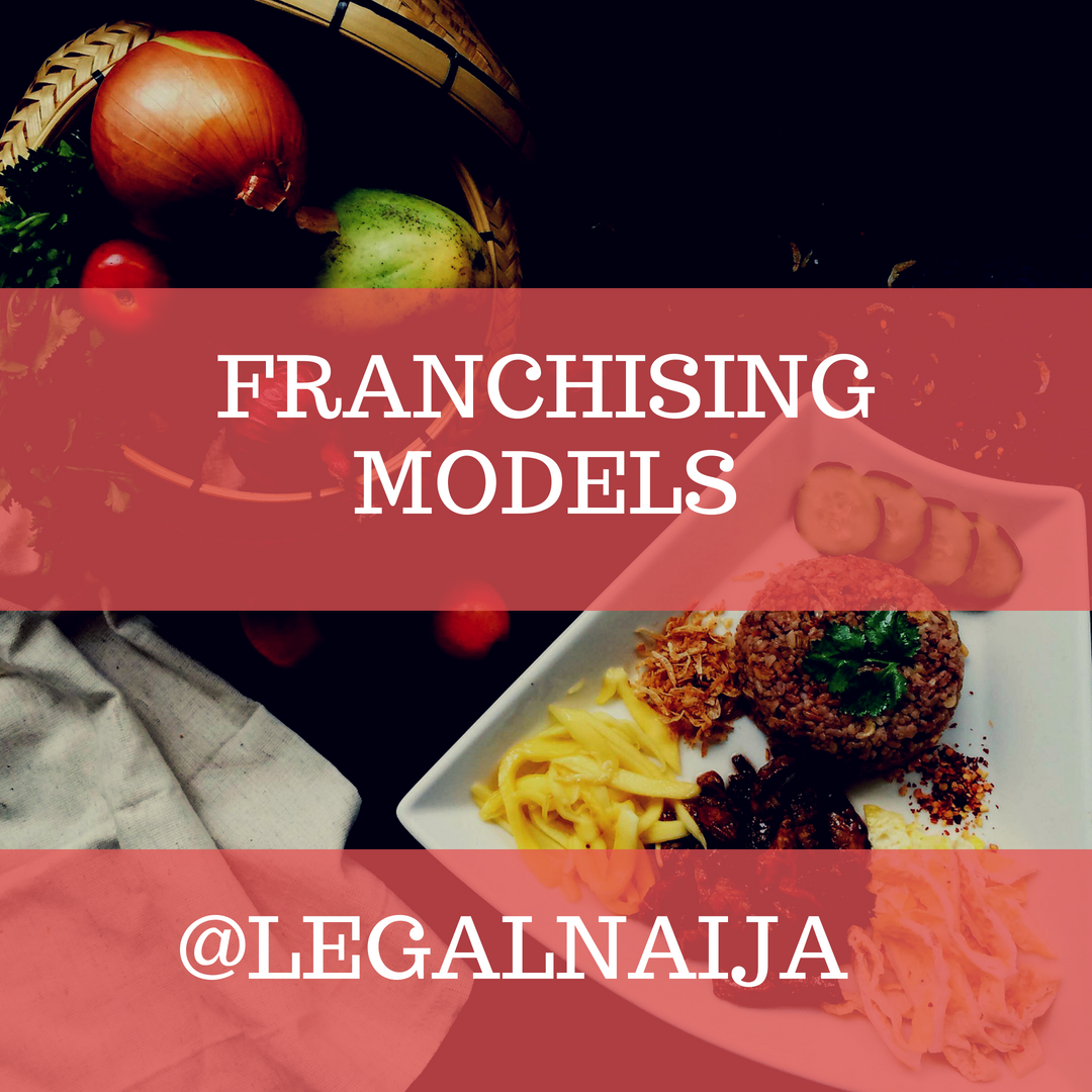 Franchising in Nigeria:Models and Legal Considerations