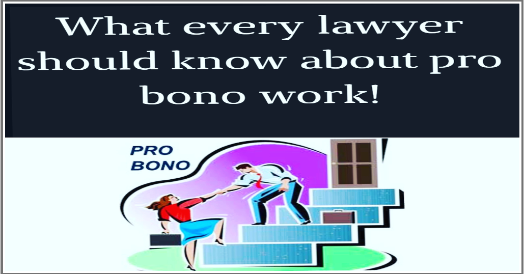 Guest Blogger – What Every Lawyer Should Know about Pro Bono Work|Bukola Helen Olusolade