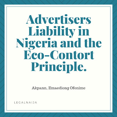 Advertisers Liability in Nigeria and the Eco-Contort Principle | Akpan, Emaediong Ofonime