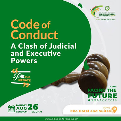 Code of Conduct Tribunal: A Clash of Judicial and Executive Powers #NBAAGC2019
