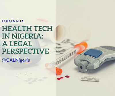 Health Tech In Nigeria: A Legal Perspective