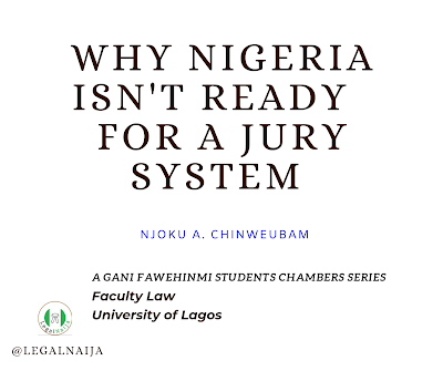 Why Nigeria Isn’t Ready For A Jury System | Njoku Augusta Chinweubam