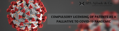 Compulsory Licensing Of Patents As A Palliative To Covid-19 Pandemic