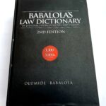 Order Now: Babalola’s Law Dictionary Of Judicially Defined Words And Phrases (2nd Edition)