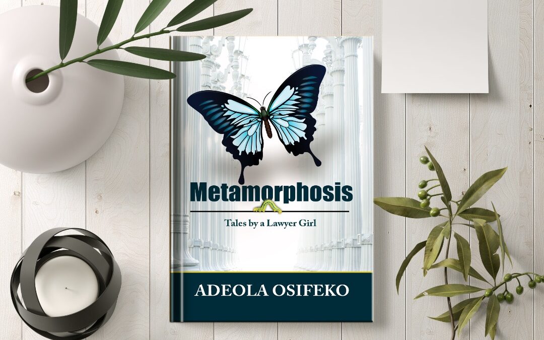 Order Now: Metamorphosis: Tales By A Lawyer Girl