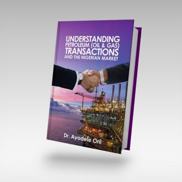 Order Now: Understanding Petroleum (Oil & Gas) Transactions and the Nigerian Market