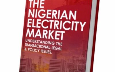 Order Now: The Nigerian Electricity Market; Understanding The Transactional, Legal & Policy Issues