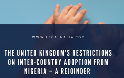 The United Kingdom’s Restrictions On Inter-Country Adoption From Nigeria – A Rejoinder | Elvira Salleras & Ibrahim Saka