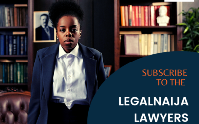 Subscribe To The Legalnaija Lawyers Directory