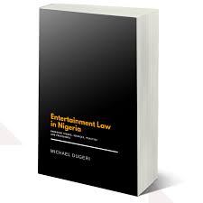 Get The Most Recent Publication On Entertainment Law In Nigeria