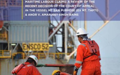 Derogation Of The Admiralty Jurisdiction Of The Federal High Court – Maritime Labour Claims: A Review Of The Recent Decision Of The Court Of Appeal In The Vessel Mt Sam Purpose (Ex Mt.Tapti) & Anor v. Amarjeet Singh Bains