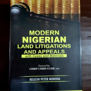 Modern Nigerian Land Litigations and Appeals: With Cases and Materials