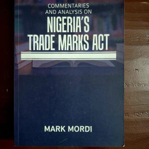 Commentaries and Analysis on Nigeria’s Trade Marks Act