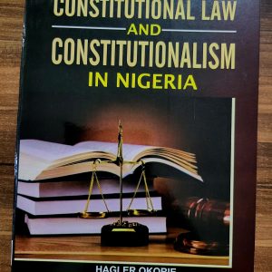 Constitutional Law and Constitutionalism in Nigeria