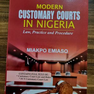 Modern Customary Courts in Nigeria: Law, Practice and Procedure  