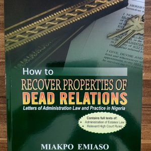 How to Recover Properties of Dead Relations: Letters of Administration Law and Practice in Nigeria