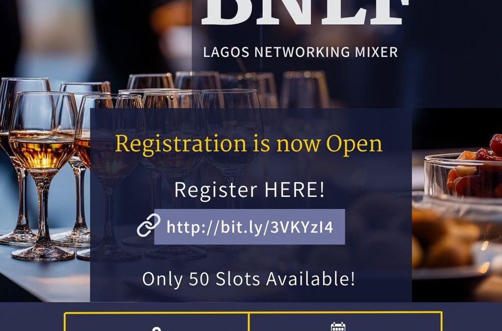 Building Connections in Lagos: Join the BNLF Networking Mixer