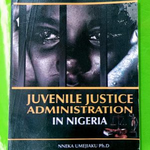 Juvenile Justice Administration in Nigeria