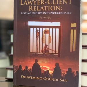 The Lawyer - Client Relation: Beating Swords Into Ploughshares