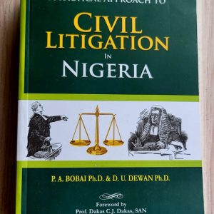 A Practical Approach to Civil Litigation in Nigeria
