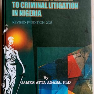 Practical Approach to Criminal Litigation in Nigeria