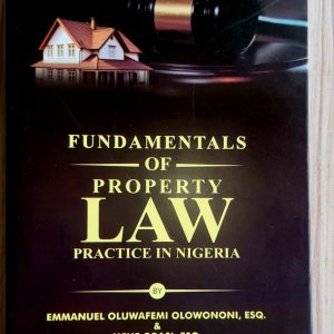 Fundamentals of Property Law Practice in Nigeria
