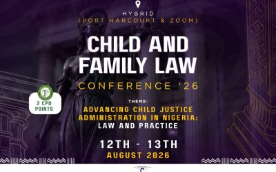 Advancing Child Justice Administration in Nigeria: What to Expect at the Child and Family Law Conference 2026