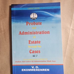Probate and Administration of Estate Through The Cases (Vol 1)