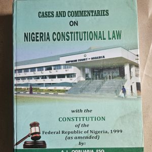 Cases and Commentaries on Nigeria Constitutional Law 